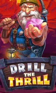 Drill The Thrill
